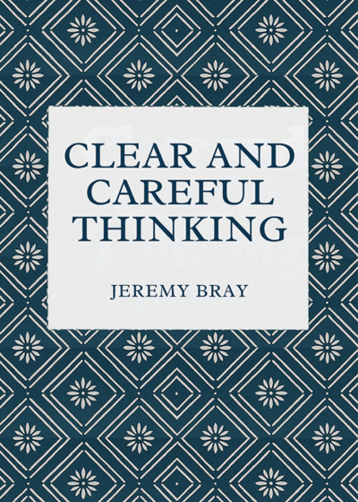 Clear and Careful Thinking